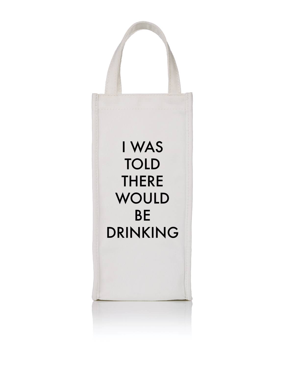 Wine bag - I Was Told