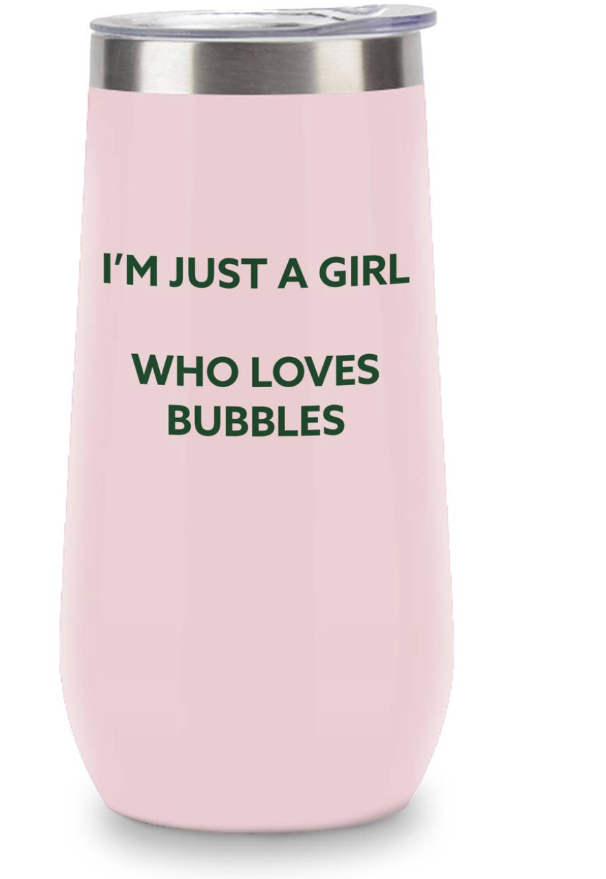 Insulated drink tumbler- I'm just girl who loves bubbles