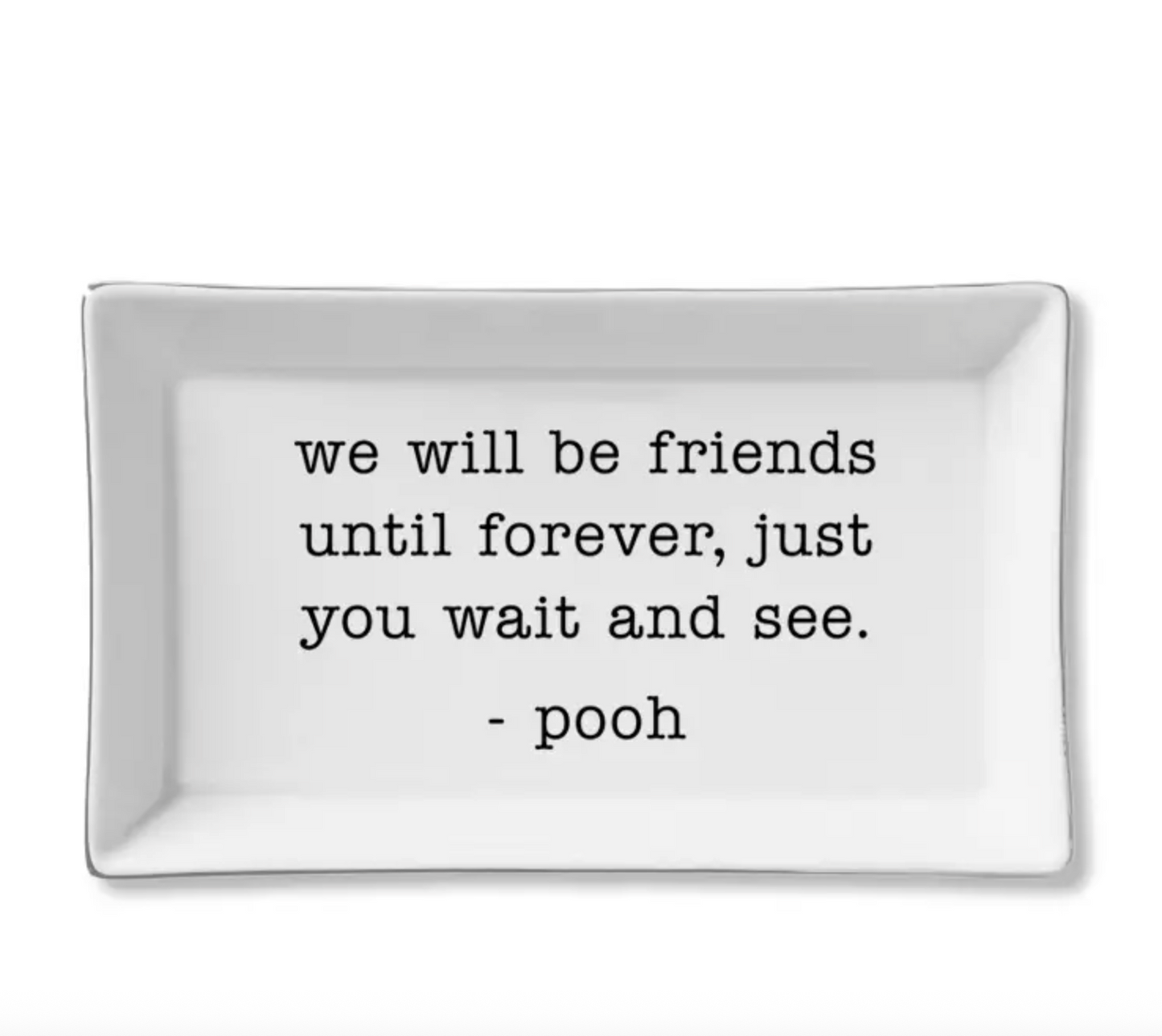 Ceramic Tray - Friends Until Forever - Pooh