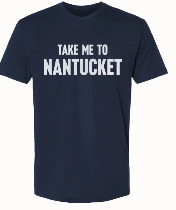 TAKE ME TO NANTUCKET UNISEX T-SHIRT NAVY