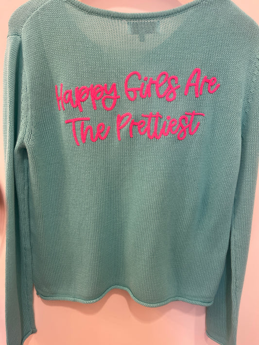 "HAPPY GIRLS ARE THE PRETTIEST "SWEATER