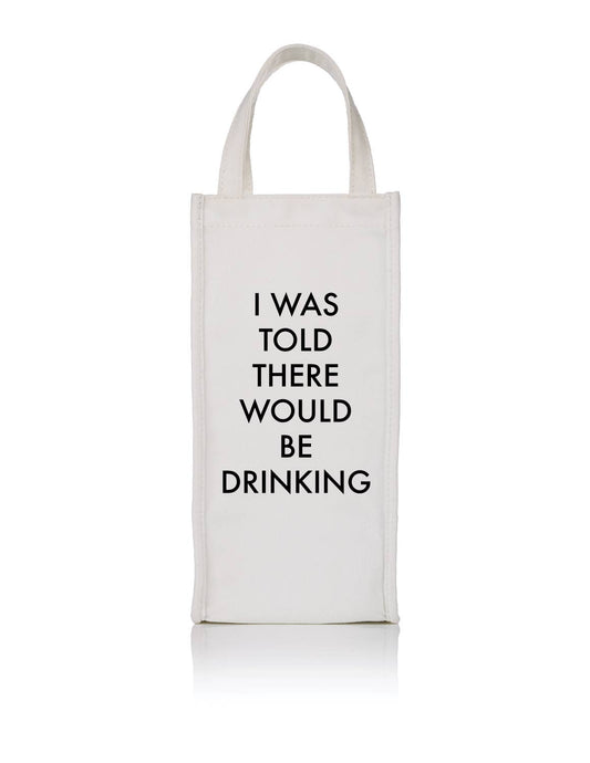 Wine bag - I Was Told