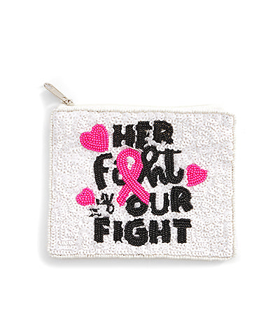 "HER FIGHT OUR FIGHT" COIN PURSE