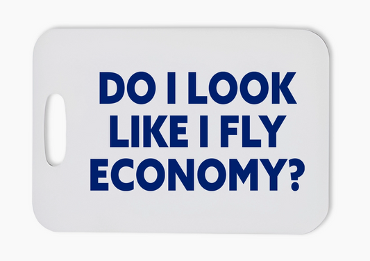 DO I LOOK LIKE I FLY ECONOMY BAG TAG