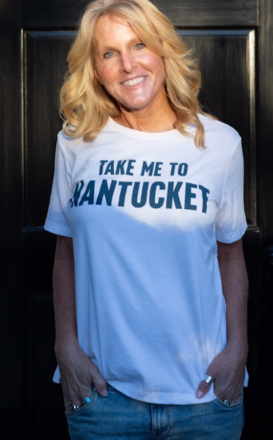 TAKE ME TO NANTUCKET T-SHIRT